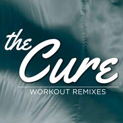 The Cure (Workout Mix)