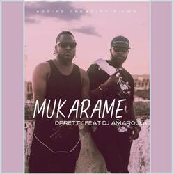 Mukarame (feat. DJ Amaroula)