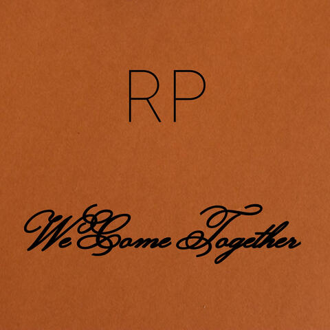 We Come Together