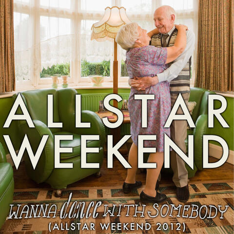 Wanna Dance With Somebody (Allstar Weekend 2012)