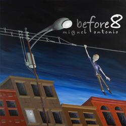 Before 8