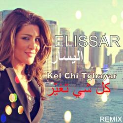 Kel Chi Tghayar (Remix)
