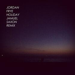 Holiday (Jamuel Saxon Remix)