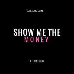 Show Me the Money (feat. Beat King)