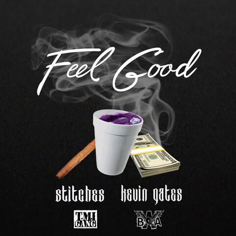 Feel Good (feat. Kevin Gates)