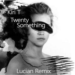 Twenty-Something (Lucian Remix)