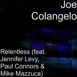 Relentless (feat. Jennifer Levy, Paul Connors & Mike Mazzuca)