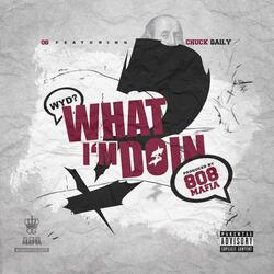 What I'm Doin' (feat. Chuck Daily)