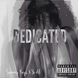 Dedicated (feat. Ye Ali)