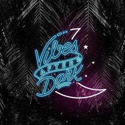 Vibes After Dark