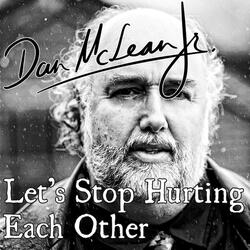 Let's Stop Hurting Each Other