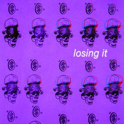 Losing It
