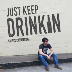 Just Keep Drinkin
