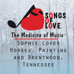 Sophie Loves Horses, Painting and Brentwood, Tennessee