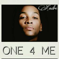 One 4 Me