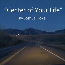 Center of Your Life