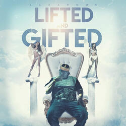 Lifted and Gifted