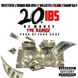 20lbs of Money (Remix) [feat. Bobbii Bon Jovi, Scane, Willie725 & Sharp da P]