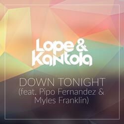 Down Tonight (feat. Pipo Fernandez & Myles Franklin)