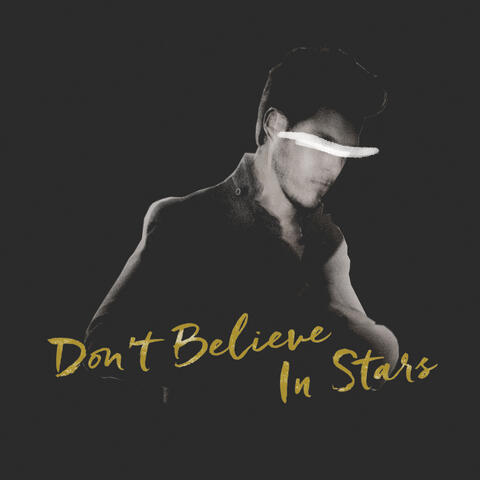 Don't Believe in Stars