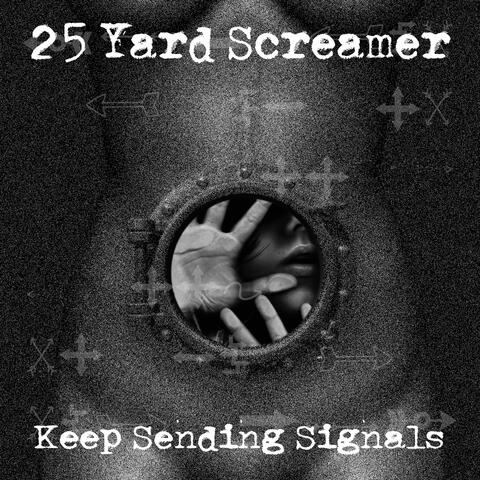 Keep Sending Signals