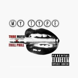 My Type (feat. Trill Phill)