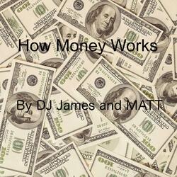 How Money Works (feat. Matt)