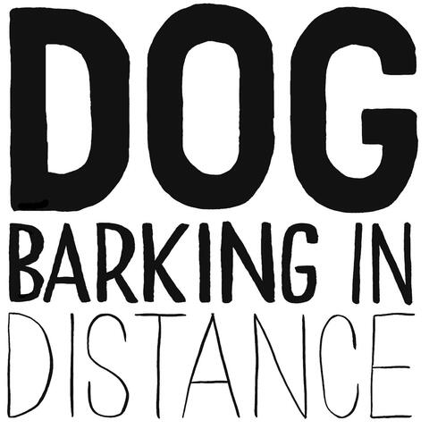Dog Barking in Distance