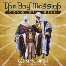 The Boy Messiah / Conquer Hell