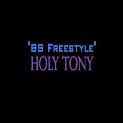 Bs Freestyle (feat. Holy Tony)