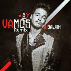 Ay Vamos (Remix) [feat. Nan2 El Maestro De Las Melodias]