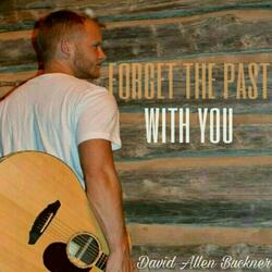 Forget the Past with You