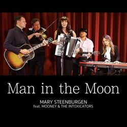 Man in the Moon (feat. Mooney & the Intoxicators)