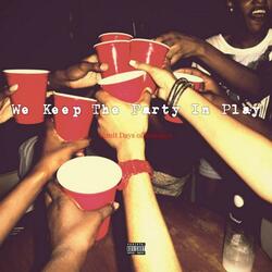 We Keep the Party in Play