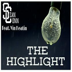 The Highlight (feat. Vin Keatin)