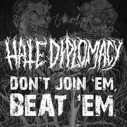 Don't Join 'Em, Beat 'Em! (feat. Waking the Cadaver & Dehumanized)