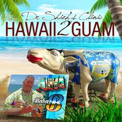 Dr. Sheah's Clinic Hawaii to Guam