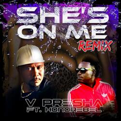 She's on Me (Remix) [feat. Honorebel]