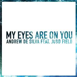 My Eyes Are on You (feat. Judd Field)