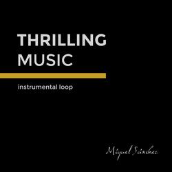 Thrilling Music (Instrumental Loop)