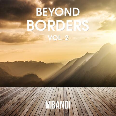 Beyond Borders, Vol. 2