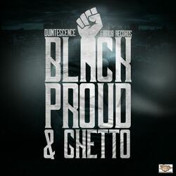 Black Proud and Ghetto
