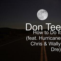 How to Do It (feat. Hurricane Chris & Wally Dre)