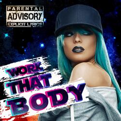 Work That Body (feat. LyriQ & Famous Fyrsh)