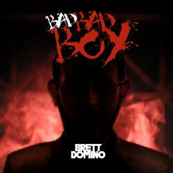 Bad Bad Boy