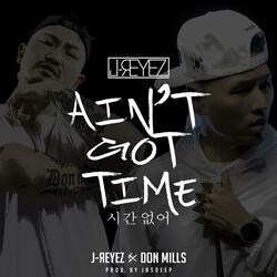 Ain't Got Time (feat. Don Mills)