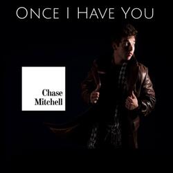 Once I Have You