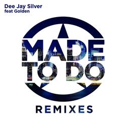 Made to Do (Somethin Cool Remix) [feat. Golden]