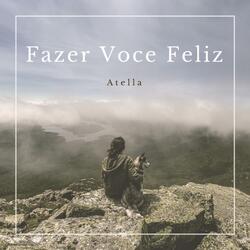 Fazer Voce Feliz (Make You Happy)
