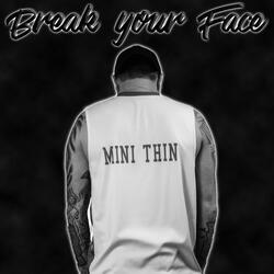 Break Your Face